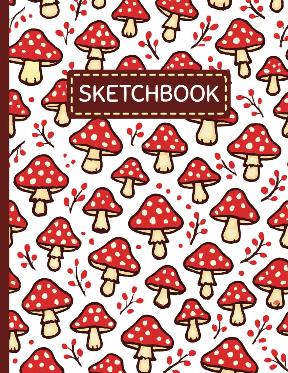 Mushroom Sketchbook: Large Sketch Book with 120 Pages of Blank, Unlined Paper for Art, Drawing, Doodling, Sketching, Scribbling, Coloring, Writing, or ... with Red and White Mushroom Pattern Cover.