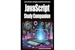 JavaScript Study Companion: Learn, Practice, and Apply JavaScript Fundamentals