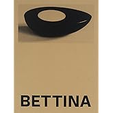 Bettina: Photographs and works by Bettina Grossman