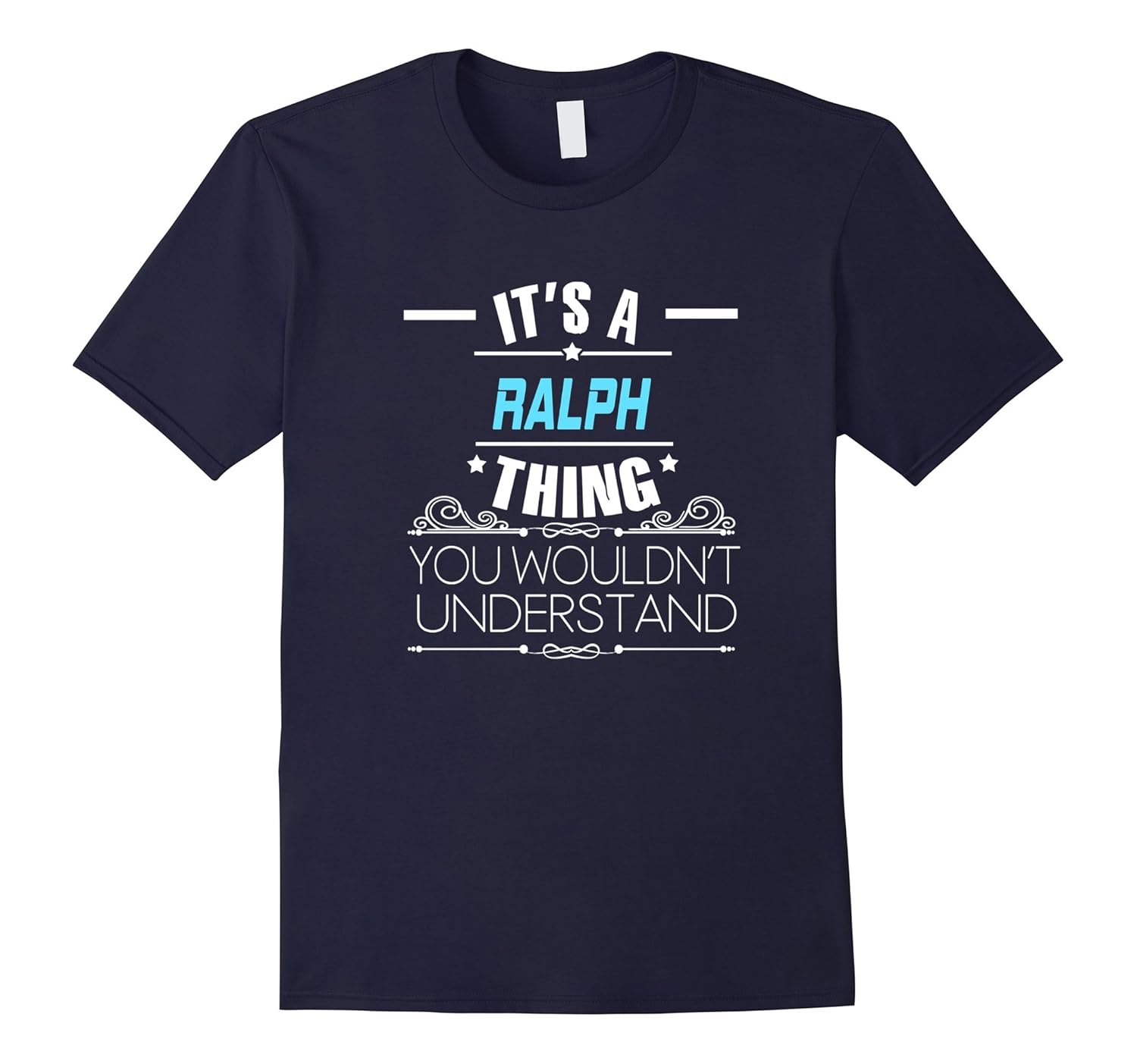 It's A Ralph Thing, You Wouldn't Understand T Shirt-ANZ