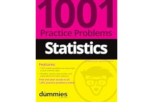 Statistics: 1001 Practice Problems For Dummies (+ Free Online Practice)
