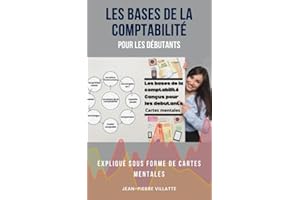 Les bases de la comptabilité: Conçus pour les débutants (French Edition)