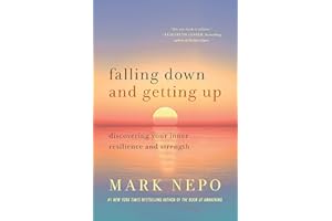 Falling Down and Getting Up: Discovering Your Inner Resilience and Strength
