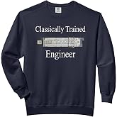 Classically Trained Engineer Comfort Colors Adult Sweatshirt