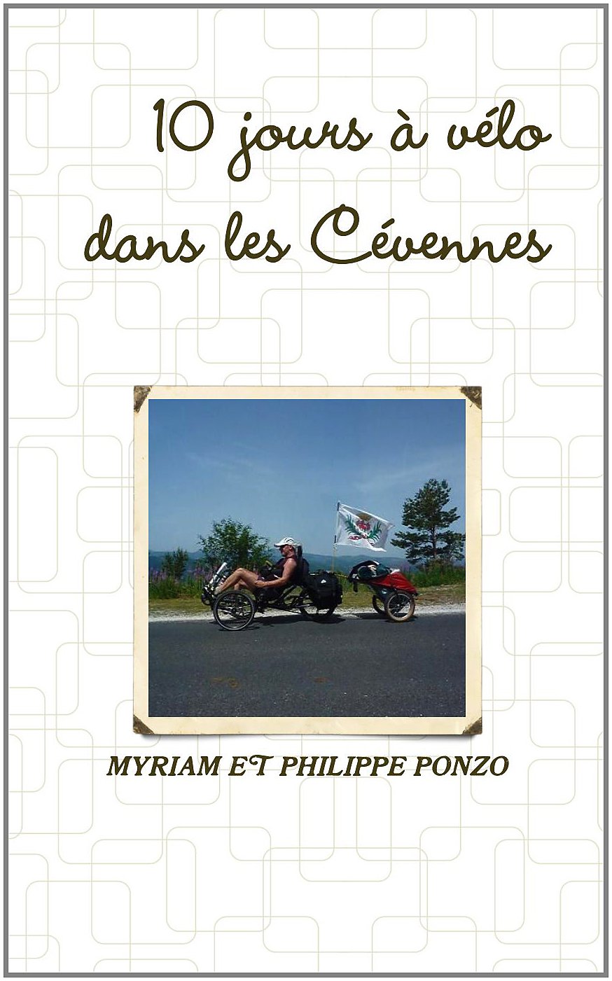 Dix Jours A Velo Dans Les Cevennes Ardechoises French Edition Myriam Salomon Ponzo Amazon Com Books