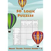 50 Logic Puzzles: Full of Fun Logic Grid Puzzles! (Brain Teaser Puzzle Books)