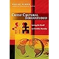 Cross-Cultural Servanthood: Serving the World in Christlike Humility