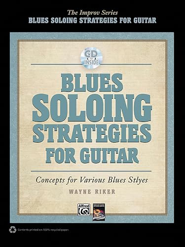 Download Blues Soloing Strategies for Guitar: Concepts for Various Blues Styles PDF
