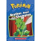 Scyther, Heart of a Champion (Pok&eacute;mon: Chapter Book) (Pok&eacute;mon Chapter Books)