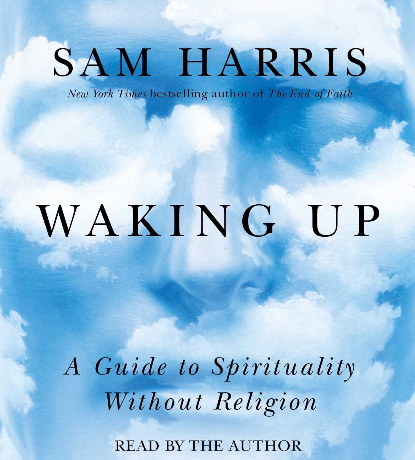 A Guide to Spirituality Without Religion - Sam Harris