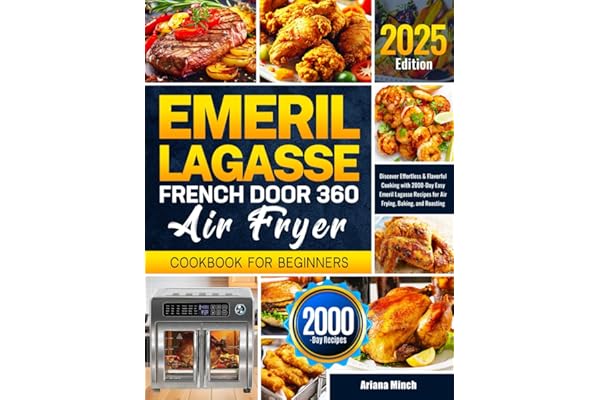 Emeril Lagasse 360 Air Fryer Cookbook for Beginners
