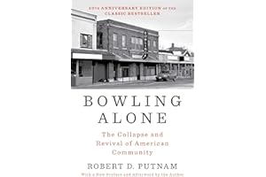 Bowling Alone: Revised and Updated: The Collapse and Revival of American Community