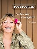 Love Yourself - Kundalini Yoga with Maya Fiennes