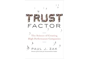 Trust Factor: The Science of Creating High-Performance Companies