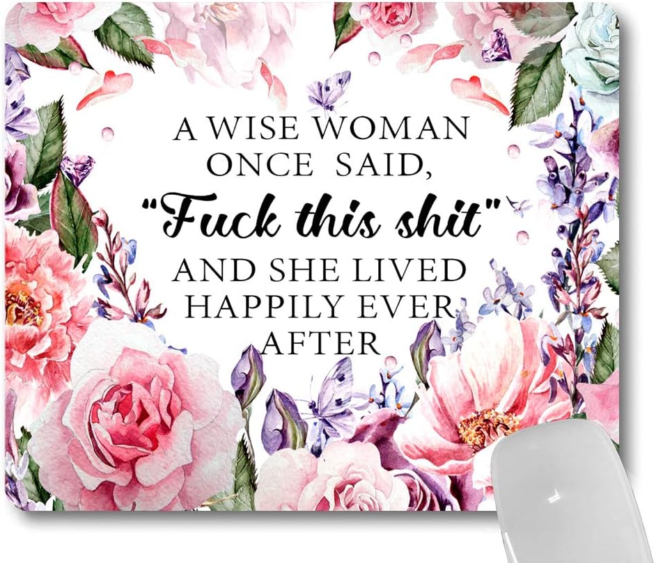 Wknoon A Wise Woman Once Said Explicit and She Lived Happily Ever After Funny Quote Mouse Pad, Vintage Pink Floral Blue Butterflies Flowers Inspirational Mouse Pads