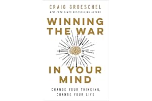 Winning the War in Your Mind: Change Your Thinking, Change Your Life