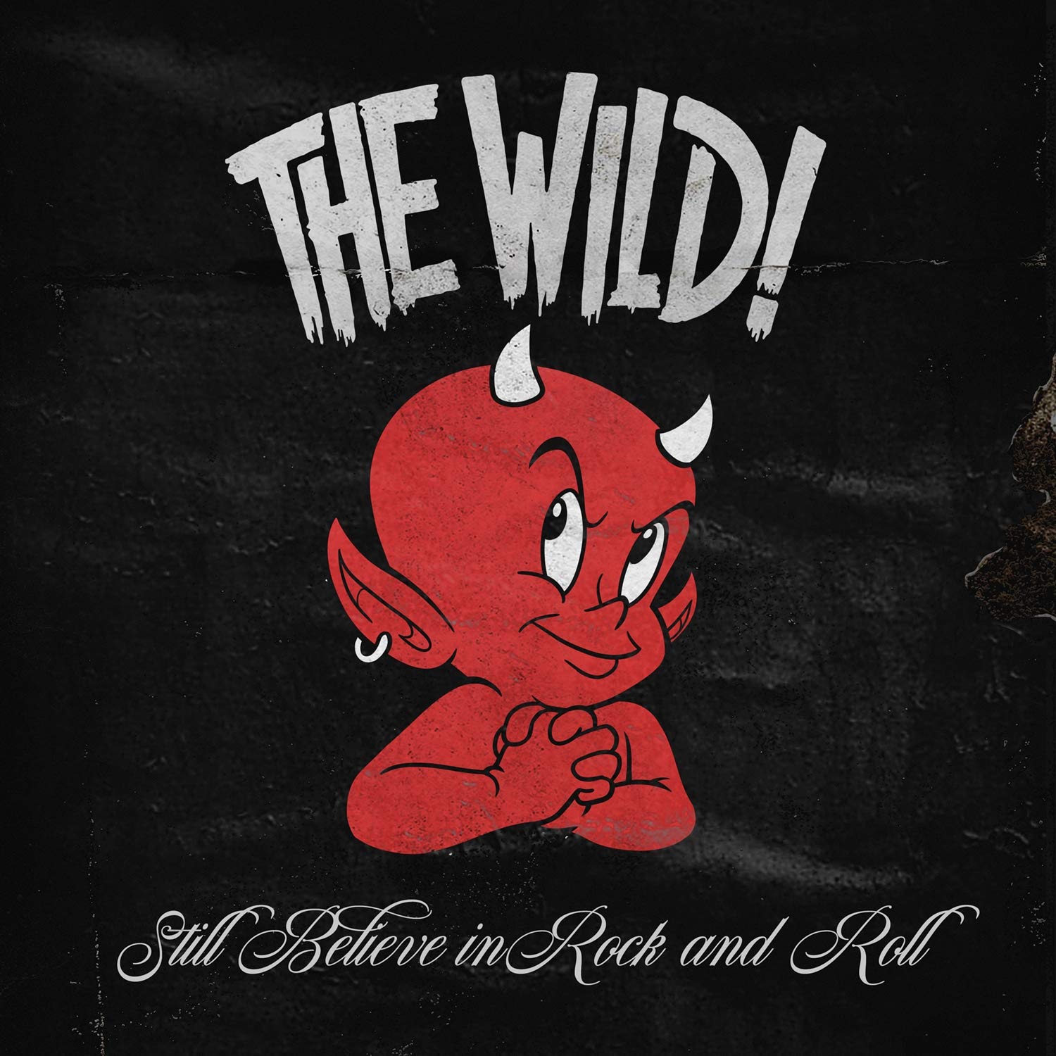 Still Believe In Rock And Roll: The Wild!, The Wild!: Amazon.es ...