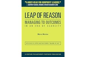 Leap of Reason: Managing to Outcomes In an Era of Scarcity