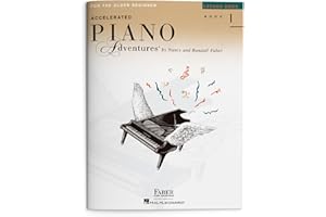 Accelerated Piano Adventures: Lesson Book 1 | Older Beginner Piano Method Book | Sheet Music Songbook to Learn Grand Staff Notes and Rhythms | Faber Piano Method Music Book