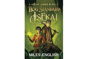 Bog Standard Isekai: Scarred - A LitRPG Isekai Adventure