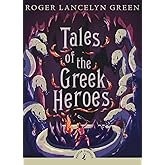 Tales of the Greek Heroes (Puffin Classics)