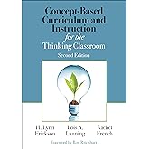 Concept-Based Curriculum and Instruction for the Thinking Classroom (Corwin Teaching Essentials)