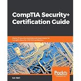 CompTIA Security+ Certification Guide: Master IT security essentials and exam topics for CompTIA Security+ SY0-501 certification