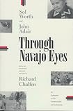 Through Navajo Eyes: An Exploration in Film Communication and Anthropology by 