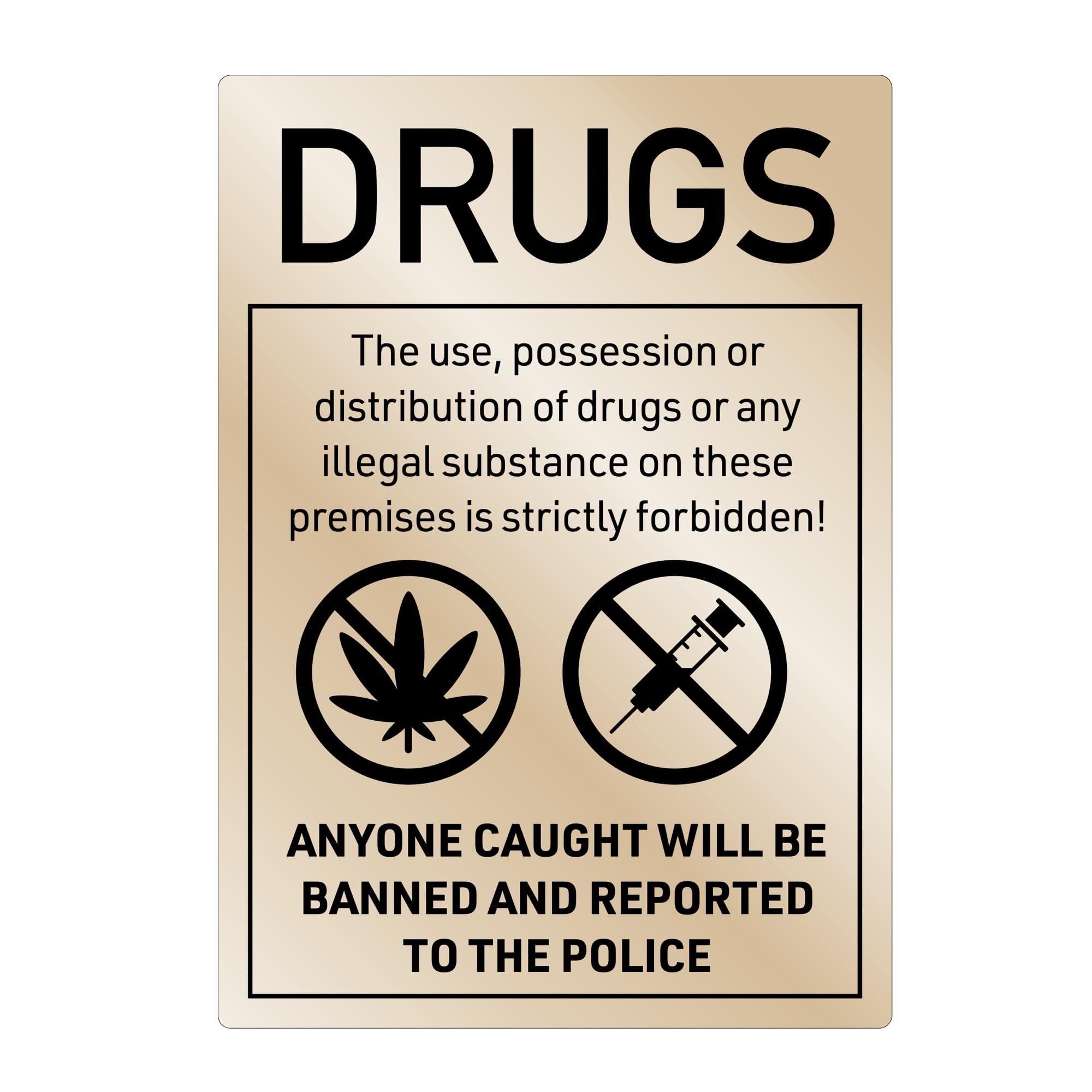 No Drugs Aluminium Metal Sign A4 Size (297 x 210mm) Brushed Gold - Warning Notice With Police Reporting