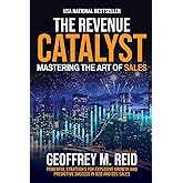 The Revenue Catalyst: Mastering the Art of Sales