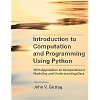 Introduction to Computation and Programming Using Python, third edition ...