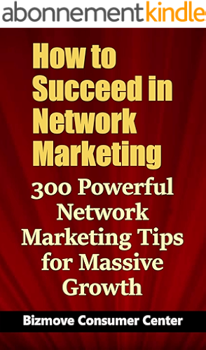 Download How to Succeed in Network Marketing: 300 Powerful Network Marketing Tips for Massive Growth (English Edition) PDF
