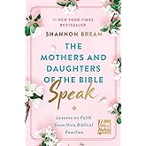 The Mothers and Daughters of the Bible Speak: Lessons on Faith from Nine Biblical Families (Fox News Books, 4)