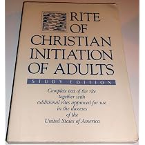 Rite of Christian Initiation of Adults, Study Edition: Complete ...