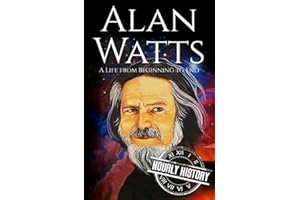 Alan Watts: A Life from Beginning to End