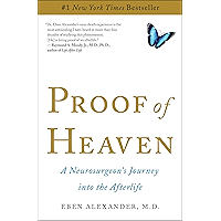 Proof of Heaven: A Neurosurgeon's Journey into the Afterlife