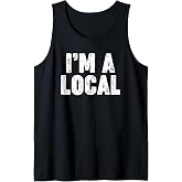I'm A Local Tank Top