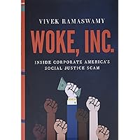Woke, Inc.: Inside Corporate America's Social Justice Scam