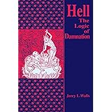Hell: The Logic Of Damnation