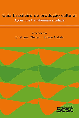 Download Guia brasileiro de produção cultural: Ações que transformam a cidade (Portuguese Edition) PDF