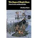 The Saga of Hugh Glass: Pirate, Pawnee, and Mountain Man