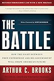 The Battle: How the Fight between Free Enterprise and Big Government Will Shape America's Future