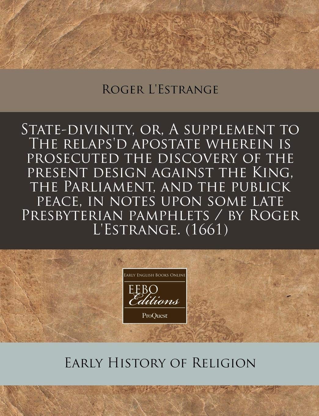 State Divinity Or A Supplement To The Relapsd Apostate - 