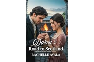 Darcy’s Road to Scotland: A Pride and Prejudice Variation Romance