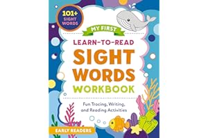 My First Learn-to-Read Sight Words Workbook: Fun Tracing, Writing, and Reading Activities for Beginner Readers