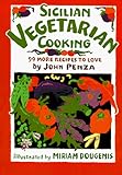 Sicilian Vegetarian Cooking: 99 More Recipes to Love by 
