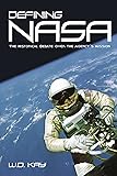Defining NASA: The Historical Debate over the Agency's Mission