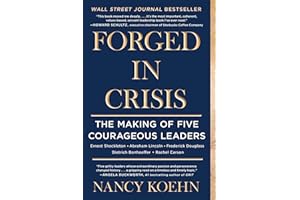 Forged in Crisis: The Making of Five Courageous Leaders