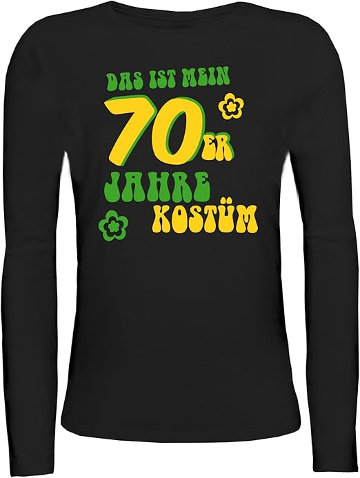 Shirtstreet24, Fasching DAS IST Mein 70er Jahre KOSTÜM, Lady/Girlie Langarm TShirt Amazon.de Shirtstreet24, Fasching DAS IST Mein 70er Jahre KOSTÜM, Lady/Girlie Langarm TShirt Amazon.de