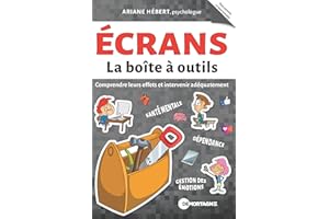 Écrans - La boîte à outils: Comprendre leurs effets et intervenir adéquatement (French Edition)